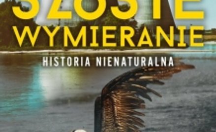 Elizabeth Kolbert, „Szóste wymieranie“, W.A.B Przeł. Tatiana i Piotr Grzegorzewscy