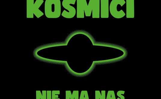 "Nie ma nas", Kosmici, Mystic Production, 2026