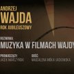 Ulubieni kompozytorzy Andrzeja Wajdy