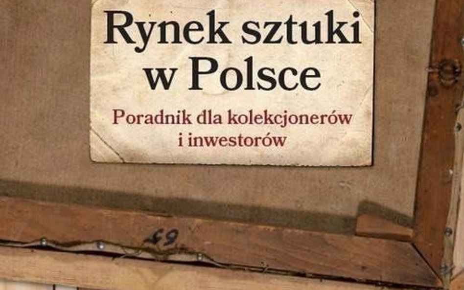 Monika Bryl, Rynek sztuki w Polsce. Poradnik dla kolekcjonerów i inwestorów. Wydawnictwo Naukowe PWN