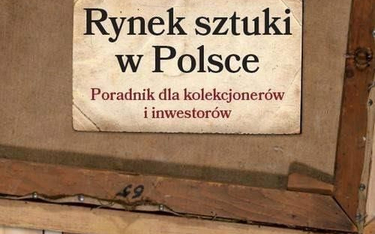 Monika Bryl, Rynek sztuki w Polsce. Poradnik dla kolekcjonerów i inwestorów. Wydawnictwo Naukowe PWN