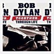 Bob Dylan; Together Through Life; Columbia Records/ Sony Music 2009