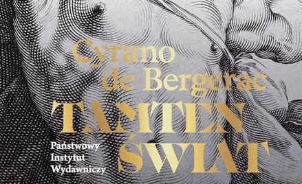 „Tamten świat”, Cyrano de Bergerac, wyd. PIW