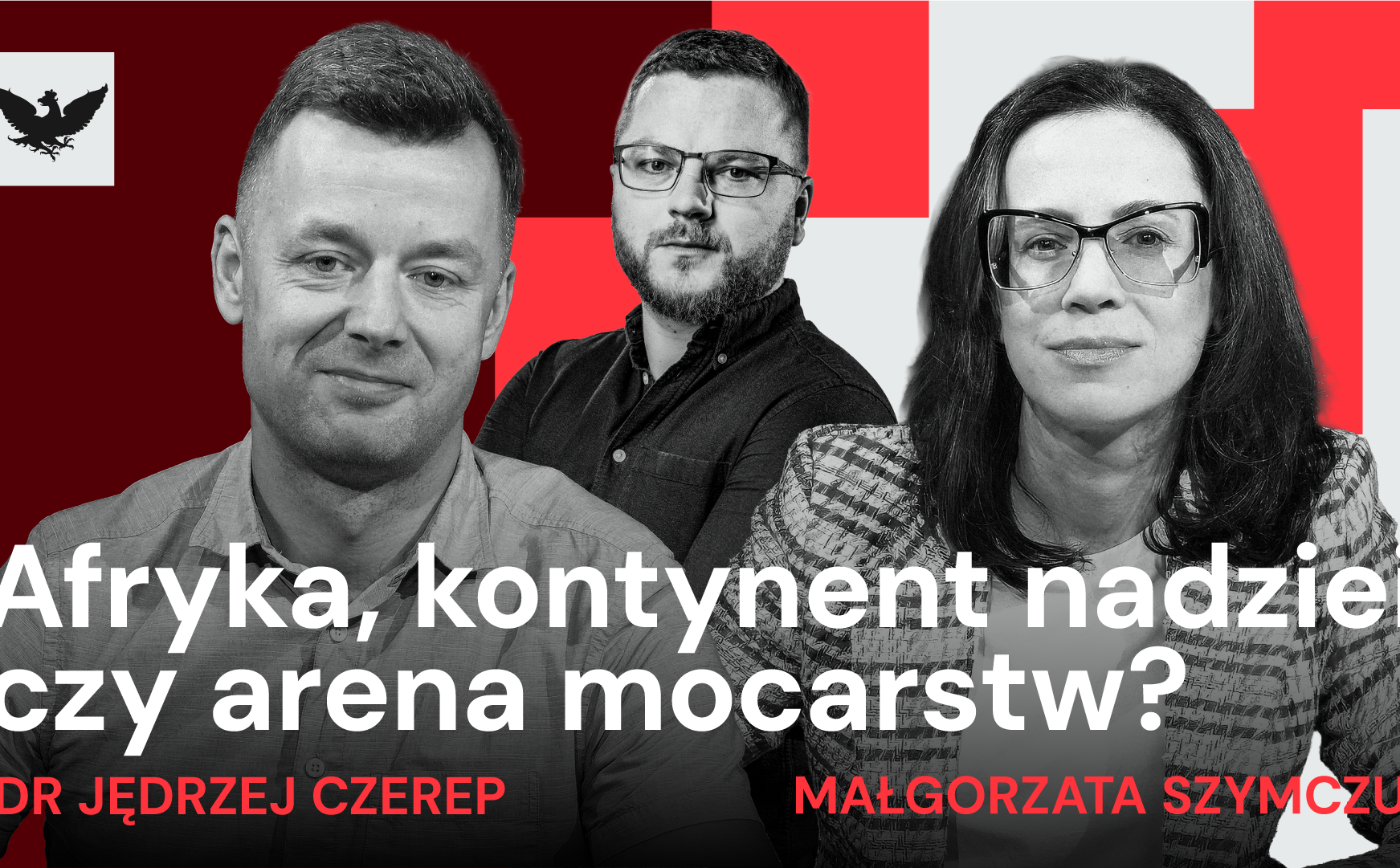 Podcast „Rzecz o geopolityce”: Afryka między Chinami, USA i Europą
