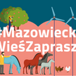 "Mazowiecka wieś zaprasza" - agroturystyka nie musi być siermiężna