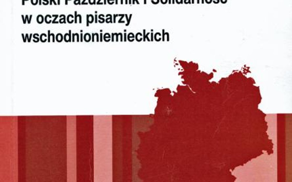 Marion Brandt „polacy potrafią!” Polski Październik i Solidarność w oczach pisarzy wschodnioniemieck