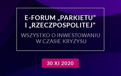 Trwa E-Forum „Parkietu” i „Rzeczpospolitej”