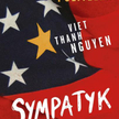 Viet Thanh Nguyen, „Sympatyk”, przeł. Radosław Majewski, Muza