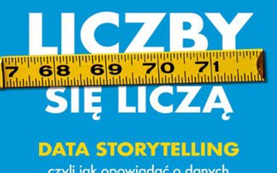 Liczby się liczą, Chip Heath, Karla Starr, Wydawnictwo MT Biznes, Warszawa 2022