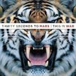 Thirty Seconds To Mars This Is War EMI, 2009
