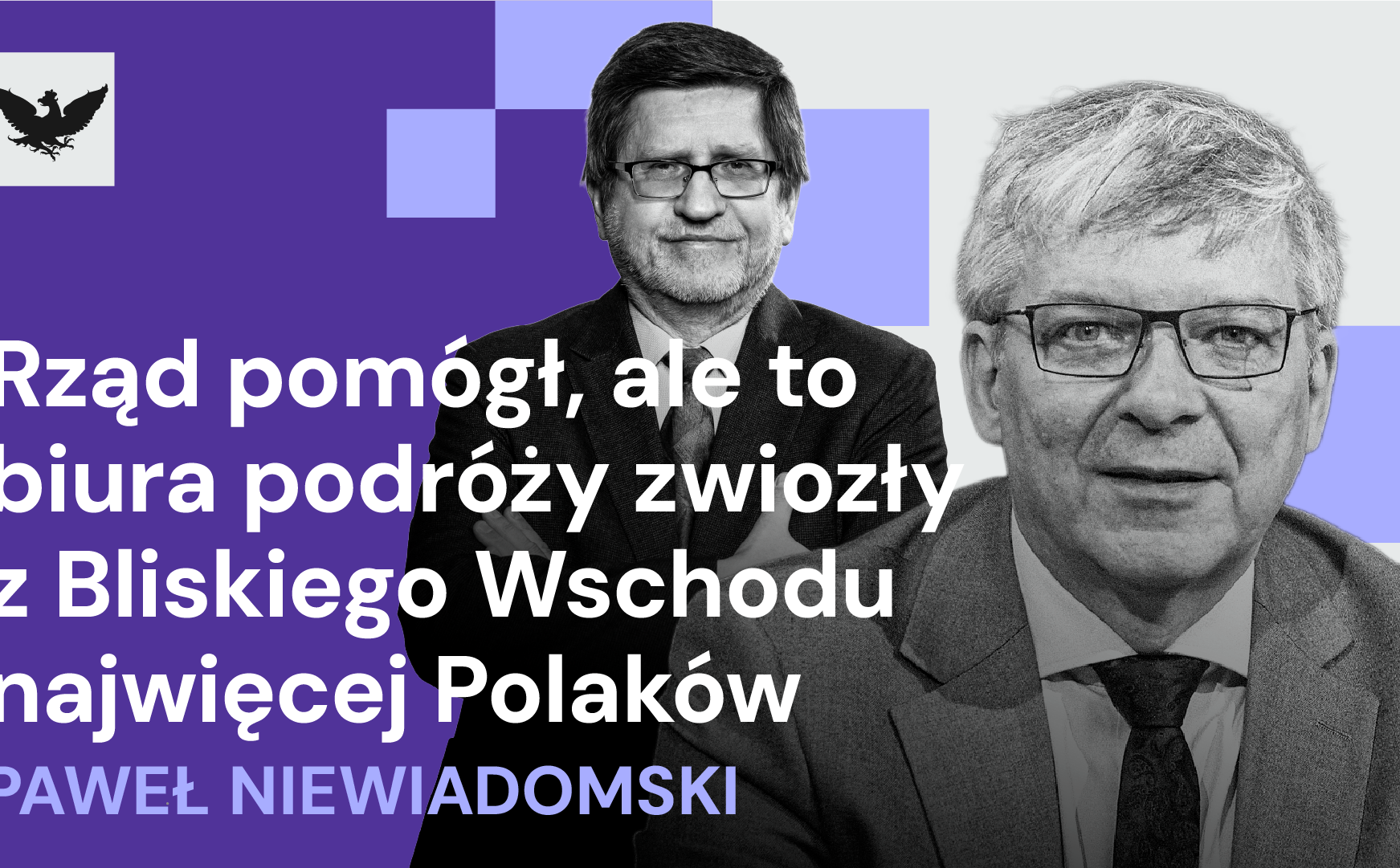 Paweł Niewiadomski: Rząd pomógł, ale to biura podróży przywiozły z Bliskiego Wschodu najwięcej Polaków