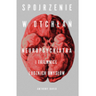 Anthony David. Spojrzenie w otchłań. Neuropsychiatra i tajemnice ludzkich umysłów