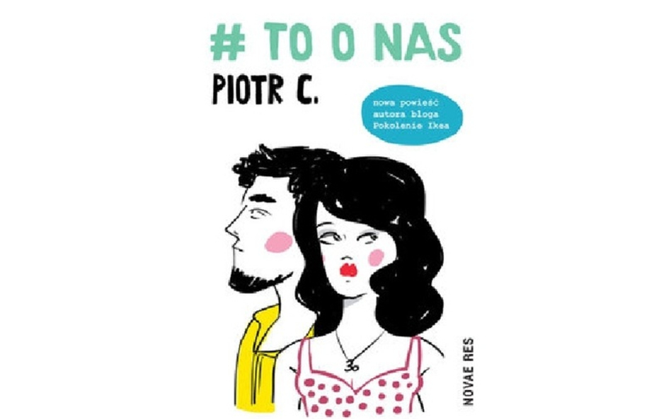 Piotr C. „# To o nas”