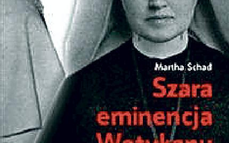 Martha Schad, Szara eminencja Watykanu. Pascalina i Pius XII, Wydawnictwo M, Kraków 2010