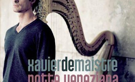 Notte veneziano: Xavier de Maistre i anielski dźwięk harfy