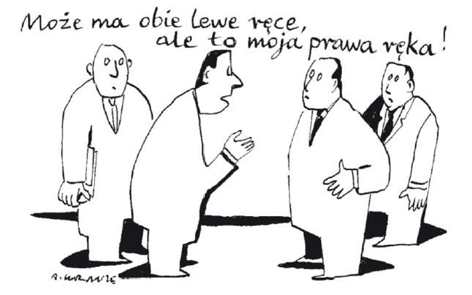 Komentarz rysunkowy. Może ma obie lewe ręce
