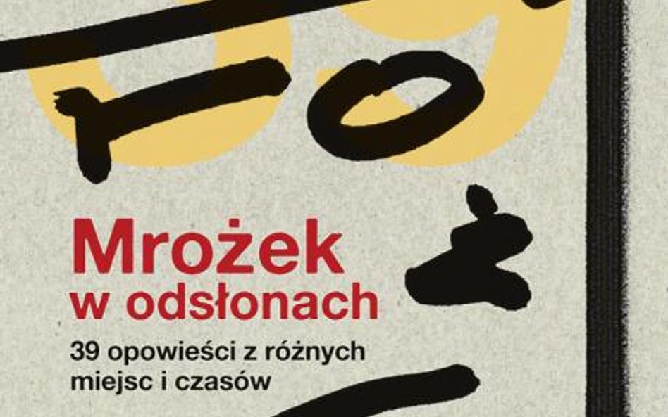 Magdalena Miecznicka, „Mrożek w odsłonach”, Wydawnictwo Literackie, 2014