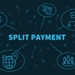Split payment - podzielona płatność: co trzeba wiedzieć