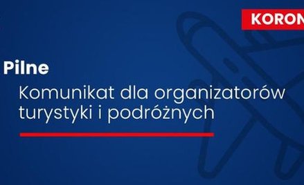 Ministerstwo Rozwoju: Pilny komunikat dla organizatorów turystyki i podróżnych