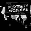 Portrety wojenne - serial historyczny w TVP2