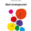 Myśl Strategicznie! Krzysztof Obłój @TXT - linia - Sans NarrowRegular 8.8p:Wydawnictwo MT Biznes War