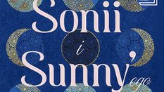 „Samotność Sonii i Sunny’ego”, Kiran Desai, wyd. Wydawnictwo Literackie