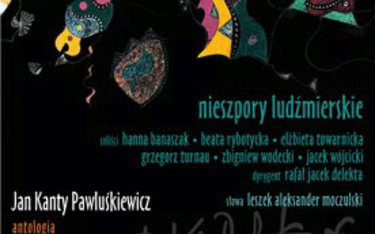 Jan Kanty Pawluśkiewicz, "Nieszpory Ludźmierskie", CD, Polskie Radio SA 2015