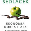 Tomaš Sedlaček Ekonomia dobra i zła Wydawnictwo Studio Emka Warszawa 2012