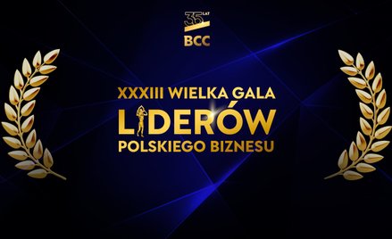 Wielka Gala Liderów Biznesu odbędzie się 20 lutego. BCC nagrodzi najlepsze polskie firmy i przyzna n