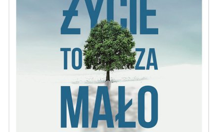 „Życie to za mało. Reportaże o stracie i poszukiwaniu nadziei”, Iza Michalewicz, wyd. Znak