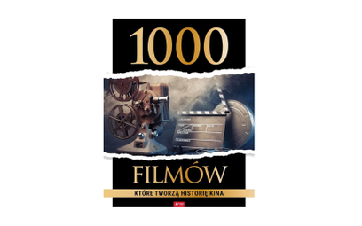 „1000 filmów, które tworzą historię kina”
