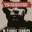 „W głowie zabójcy”: Po nitce do kłębka