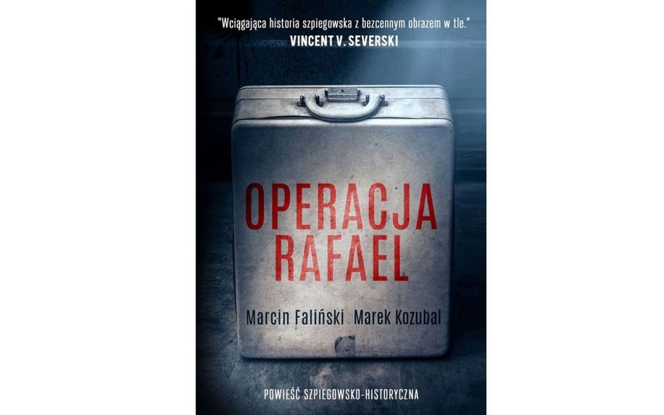 M. Faliński, M. Kozubal OPERACJA RAFAEL Czarna Owca Warszawa 2019