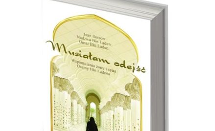 Jean Sasson „Musiałam odejść. Wspomnienia żony i syna Osamy Bin Ladena" ****