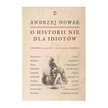 Andrzej Nowak pyta Andrzeja Paczkowskiego