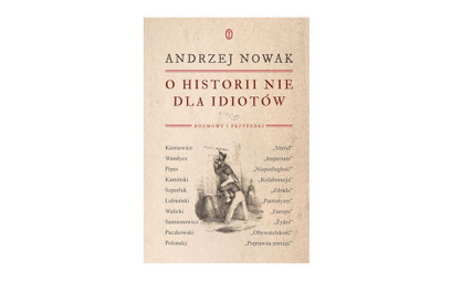 Andrzej Nowak pyta Andrzeja Paczkowskiego