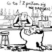 Komentarz rysunkowy. Z posłem się nie napijesz?