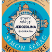 „Jerozolima. Biografia”, Simon Sebag Montefiore, tłum. Maciej Antosiewicz, Władysław Jeżewski, wyd. 