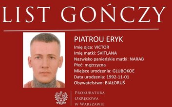 Jak ustalono, Eryk Piatrou zaraz po dokonaniu zabójstwa opuścił teren RP i aktualnie może znajdować 