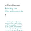 Świetlisty sen. Szkice Śródziemnomorskie Austeria, Kraków 2023