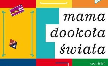 Wygraj książkę "Mama dookoła świata"