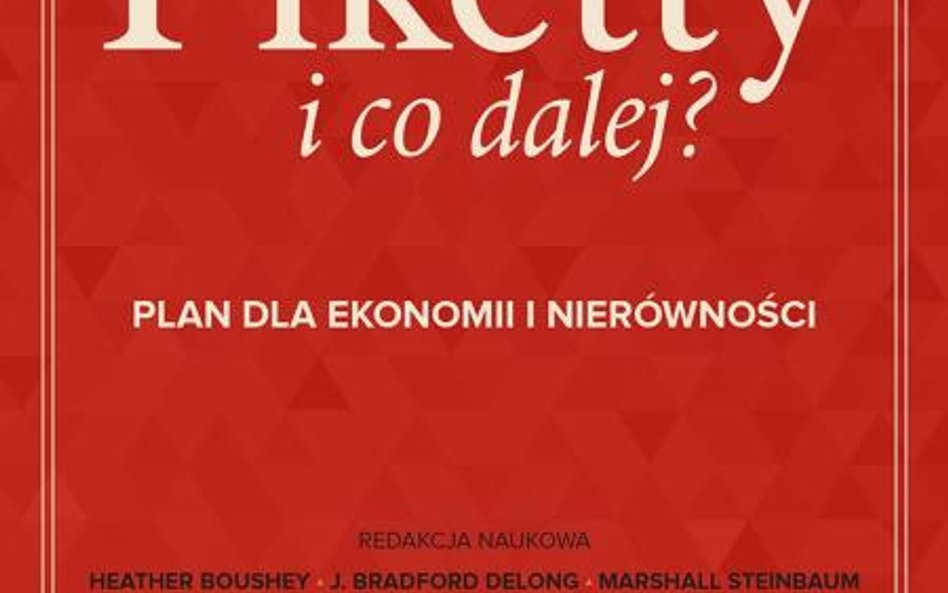 pod redakcją Heather Boushey, Bradforda DeLonga i Marshalla Steinbauma Piketty i co dalej? PWN, 2018