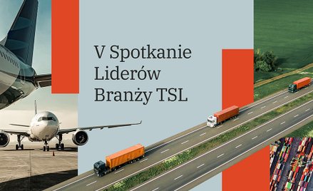 Zapraszamy na Spotkanie Liderów Branży TSL