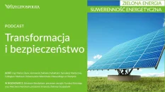 Zapraszamy na nowy cykl podcastów "Transformacja i bezpieczeństwo"