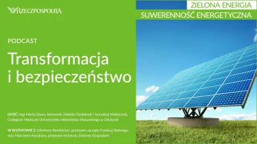 Zapraszamy na nowy cykl podcastów "Transformacja i bezpieczeństwo"