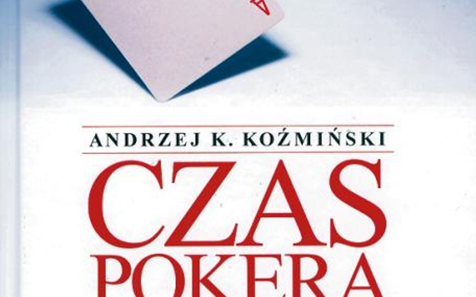 Andrzej Koźmiński „CZAS POKERA” Wolters Kluwer