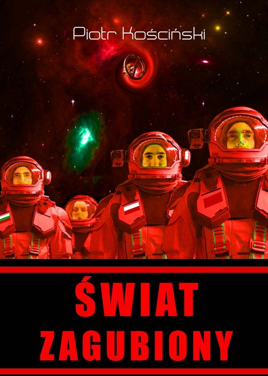 "Świat zagubiony" , Piotr Kościński