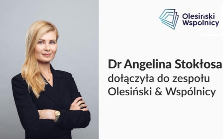 Dr Angelina Stokłosa dołączyła do zespołu Olesiński & Wspólnicy