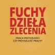 Sarah Kessler Fuchy Dzieła Zlecenia Praca przyszłości czy przyszłość pracy? Wydawnictwo Naukowe PWN,