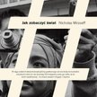 Nicholas Mirzoeff, „Jak zobaczyć świat”, przeł. Łukasz Zaremba, Karakter, ebook za 35 zł na: nexto.p